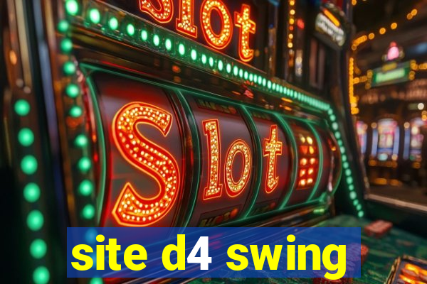 site d4 swing